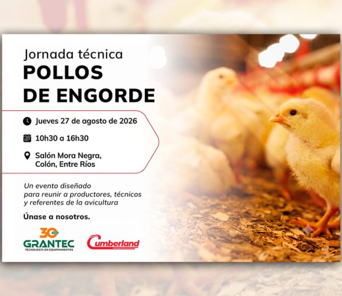 Jornada Técnica Pollos de Engorde: Grantec + Cumberland
